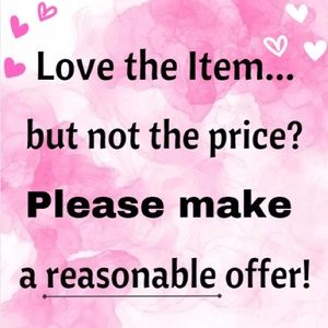 Make A Reasonable Offer!